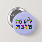 L'Shanah Tovah - Een goede jaarpop Ronde Button 5,7 Cm (Voorkant /achterkant)