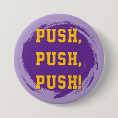 LSU Pin! Push, Push, Push! Ronde Button 7,6 Cm (Voorkant)