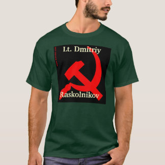 Lt. DmitriyRaskolnikov T-shirt