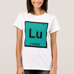Lu - Lutefisk Scheikunde Periodiek Systeem Symbool T-shirt