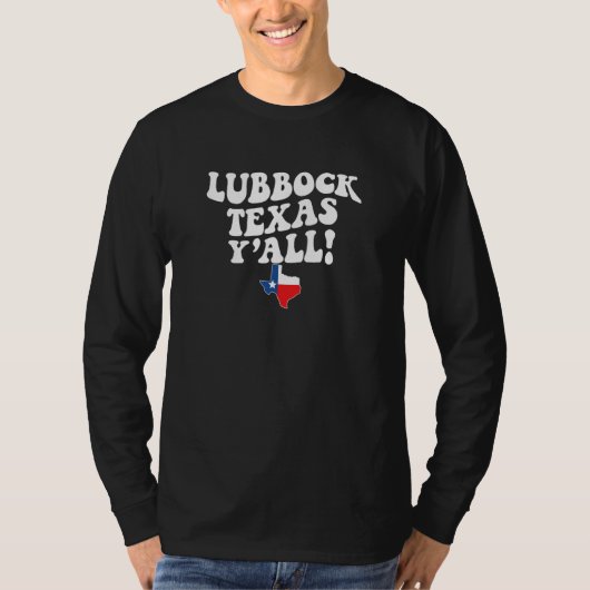 Lubbock Texas Y'all TX Southern Accent Vacation T-shirt (Voorkant)