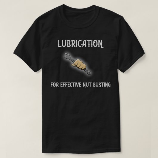 Lubrication  For Effective Nut Busting Premium  T-shirt (Design voorkant)