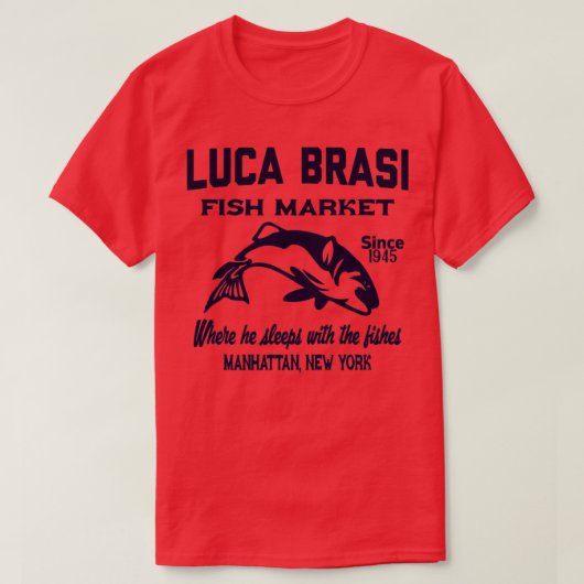 Luca brasi vismarkt  t-shirt (Design voorkant)