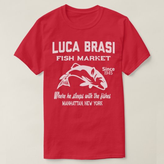 Luca brasi-vismarkt t-shirt (Design voorkant)
