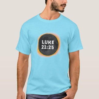 Lucas 21:25 T-shirt