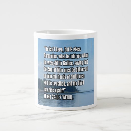 Lucas 24:6-7 WEBU Mug Grote Koffiekop (Voorkant)