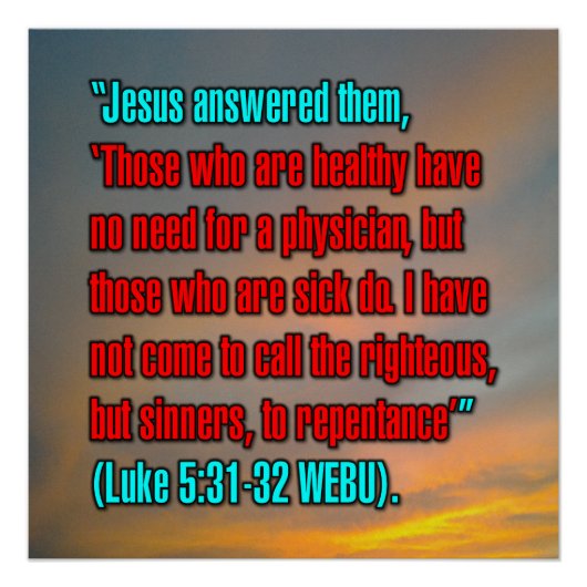 Lucas 5:31-32 WEBU Perfect Poster (Voorkant)