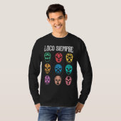 Luchador Masks Loco Siempre T-shirt (Voorkant volledig)
