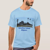 Luchthaven Catalina, luchthaven van Catalina T-shirt (Voorkant)