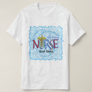 Luchtmacht Nurse Motto T-shirt