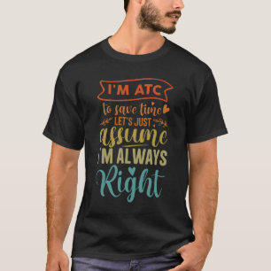 Luchtverkeersleider werk Ik ben ATC neem aan dat i T-shirt