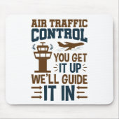Luchtverkeersleiding U krijgt het op en wij leiden Muismat (Voorkant)