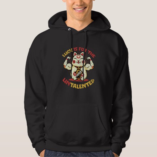 Luck Is for the Untalented Japanese Lucky Cat Mane Hoodie (Voorkant)