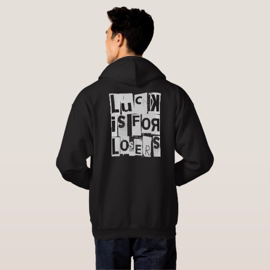 Luck is voor Losers Funny Quote Hoodie (Achterkant volledig)