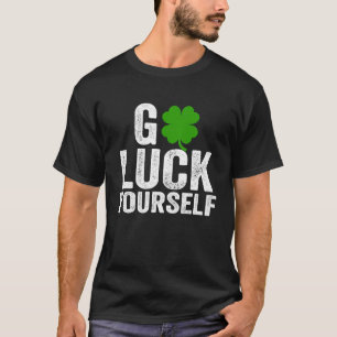 Luck je Funny Saint Patrick's Day for Adu T-shirt