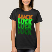 Luck Lucky St Patricks Day T-shirt (Voorkant)