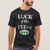 Luck Of The Eye Ris Tee Irish Optometrist St Patri T-shirt (Voorkant)