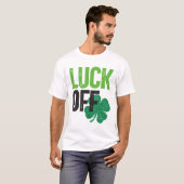 Luck off Clover St Patricks Day T-shirt (Voorkant volledig)