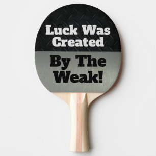 Luck Weak Grappig Competitief Sportcitaat Tafeltennisbatje