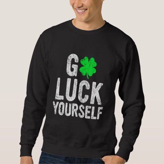 Luck Yourself Funny St Patty's Day Iris Trui (Voorkant)