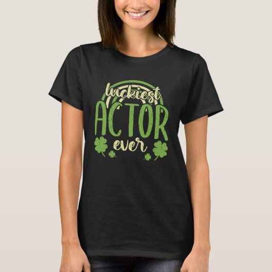 Luckiest Actor Ever  St Patricks Day Shamrock T-shirt (Voorkant)