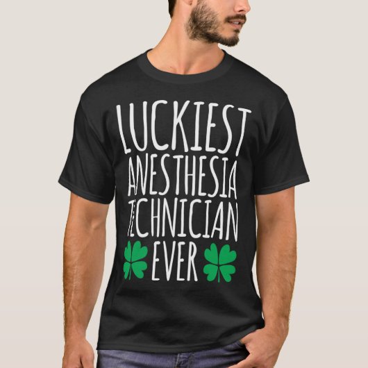 Luckiest Anesthesia Technician Ever  St Patricks D T-shirt (Voorkant)