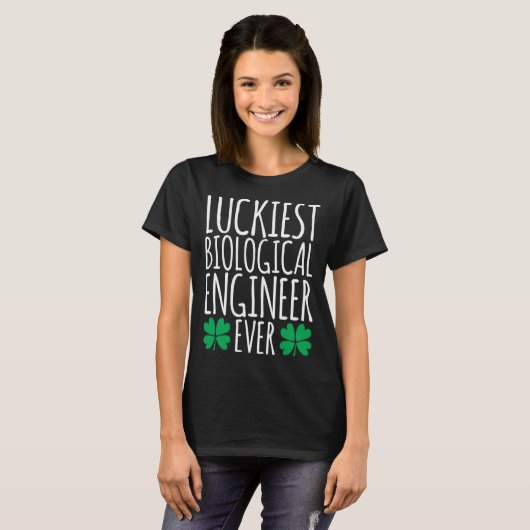 Luckiest Biological Engineer Ever  St Patricks Day T-shirt (Voorkant volledig)