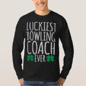 Luckiest Bowling Coach Ever  St Patricks Day T-shirt (Voorkant)