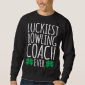 Luckiest Bowling Coach Ever  St Patricks Day Trui (Voorkant)