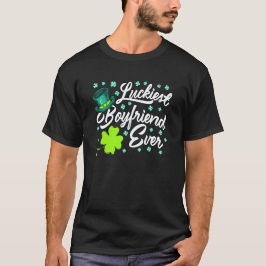 Luckiest Boyfriend Ever Valentine's Day St Patrick T-shirt (Voorkant)