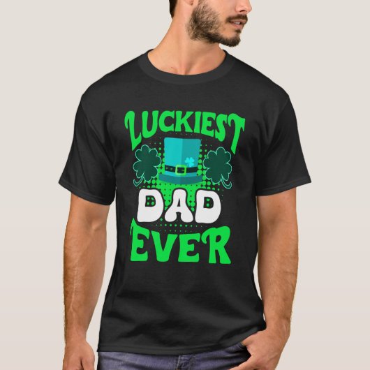 Luckiest Dad ever St Patrick's Day Dad T-shirt (Voorkant)