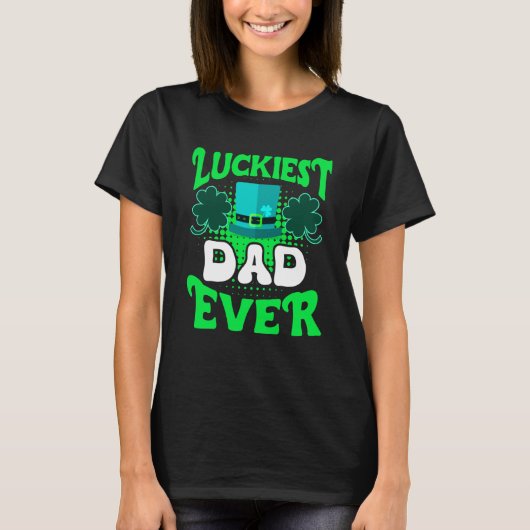 Luckiest Dad ever St Patrick's Day Dad T-shirt (Voorkant)