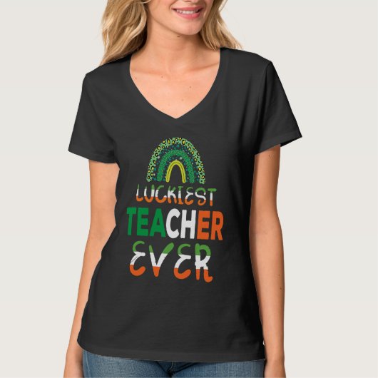 Luckiest Irish Teacher Ever Saint Patrick's day Sh T-shirt (Voorkant)