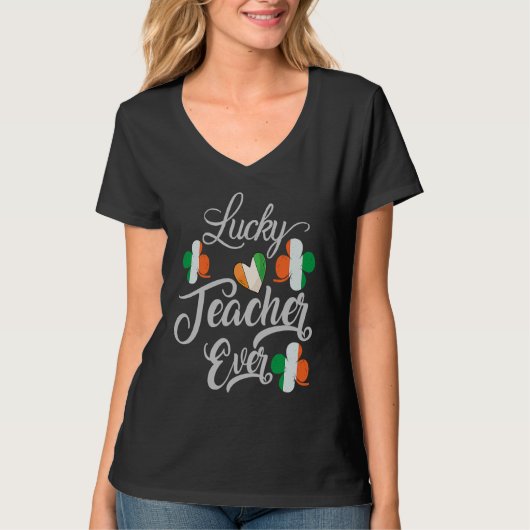 Luckiest Irish Teacher Ever Saint Patrick's day Sh T-shirt (Voorkant)