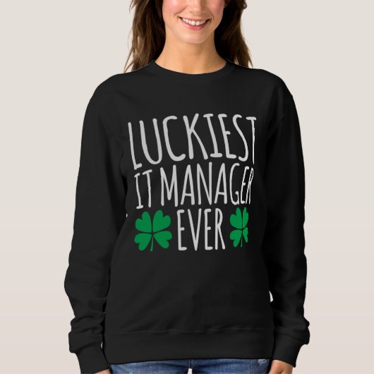 Luckiest IT Manager Ever St Patricks Day Trui (Voorkant)