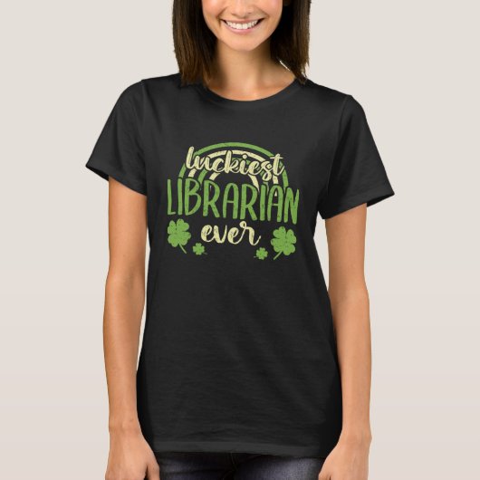 Luckiest Librarian Ever St Patricks Day Shamrock T-shirt (Voorkant)