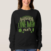 Luckiest Lineman Ever  St Patricks Day Shamrock Trui (Voorkant)
