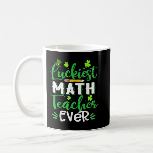 Luckiest Math Teacher Ever Funny Shamrock St Patri Koffiemok (Links)