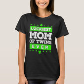 Luckiest Mom Of Twins Ever Matching St Patty's Day T-shirt (Voorkant)