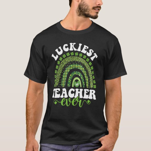 Luckiest Teacher Ever Four Leaf C St Patrick's Day T-shirt (Voorkant)