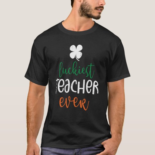 Luckiest Teacher Ever Happy Saint Patrick's Day Ce T-shirt (Voorkant)