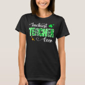 Luckiest Teacher Ever Shamrock Teacher St Patricks T-shirt (Voorkant)