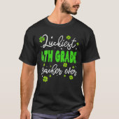 Luckinest Fourth Grade Teacher Ever St Patrick Day T-shirt (Voorkant)