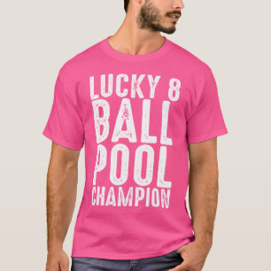 Lucky 8-Ball Pool Champion Grappige Biljart Snooke T-shirt