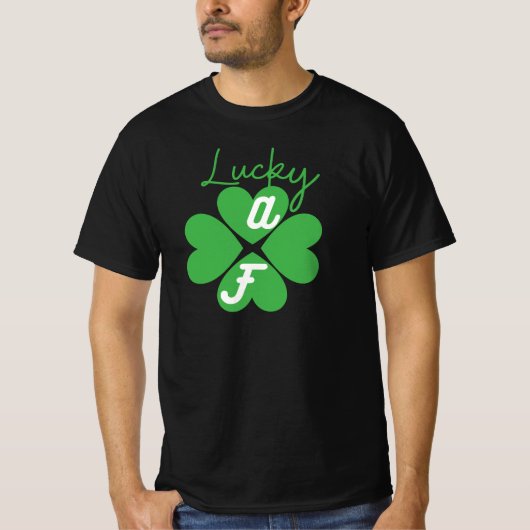 Lucky AF St Patrick's Day Shirt (Voorkant)