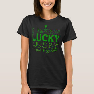 Lucky and Bless Irish Shamrocks Clover St Patric T-shirt