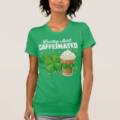 Lucky And Caffeinated Shamrock T-shirt (Voorkant)