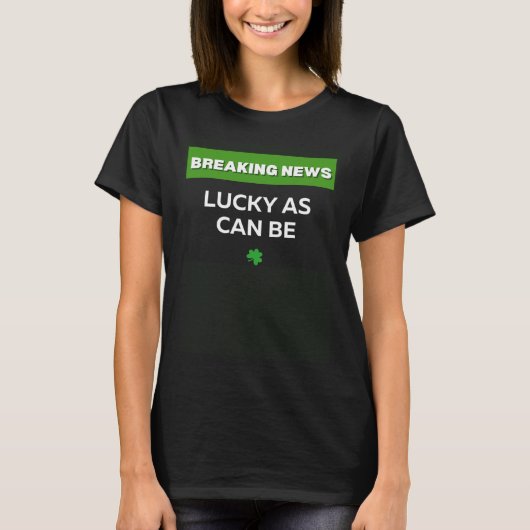 LUCKY AS CAN BE ST PATRICKS DAY C IRISH SHAMROCK T-SHIRT (Voorkant)
