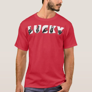 LUCKY ASL Sign Language Design 1 T-shirt