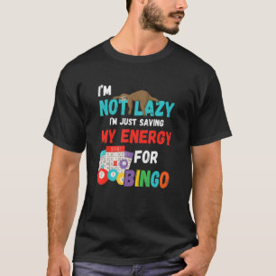 Lucky Bingo Player ik ben geen lui Bingo Sleuf Gam T-shirt